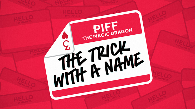 The Trick With A Name by Piff the Magic Dragon