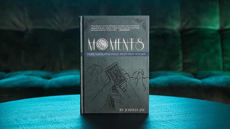 Moments by Troy Hooser, Joshua Jay, and Vanishing Inc.